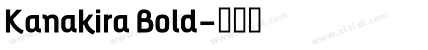 Kanakira Bold字体转换
